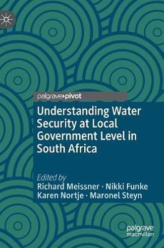 Understanding Water Security at Local Government Level in South Africa