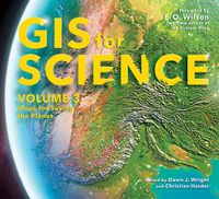 Cover image for GIS for Science, Volume 3: Maps for Saving the Planet