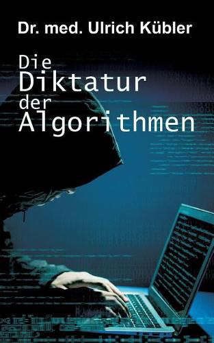 Cover image for Die Diktatur der Algorithmen