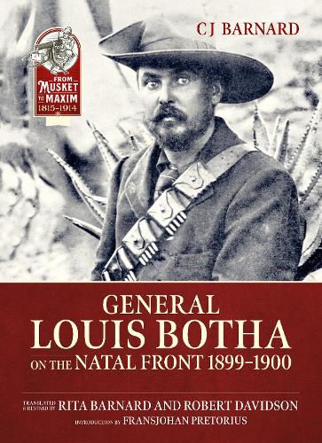 Cover image for General Louis Botha on the Natal Front 1899-1900