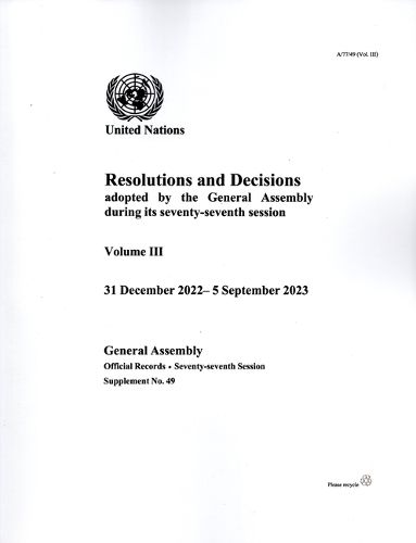 Resolutions and Decisions Adopted by the General Assembly During its Seventy-seventh Session: Volume III