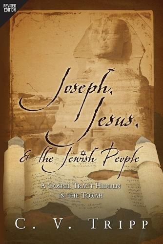 Cover image for Joseph, Jesus, and the Jewish People: A Gospel Tract Hidden in the Torah