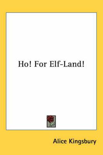 Cover image for Ho! for Elf-Land!