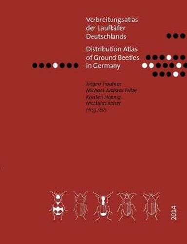 Cover image for Verbreitungsatlas der Laufkafer Deutschlands: Distribution Atlas of Ground Beetles in Germany