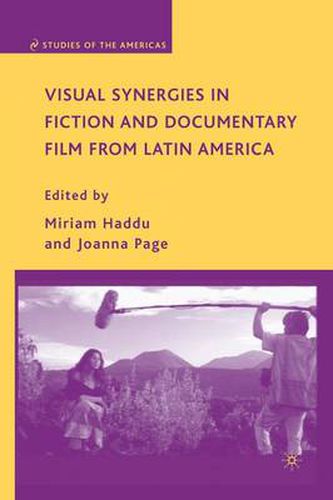 Cover image for Visual Synergies in Fiction and Documentary Film from Latin America