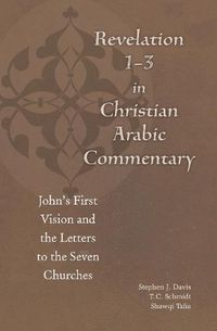 Cover image for Revelation 1-3 in Christian Arabic Commentary: John's First Vision and the Letters to the Seven Churches