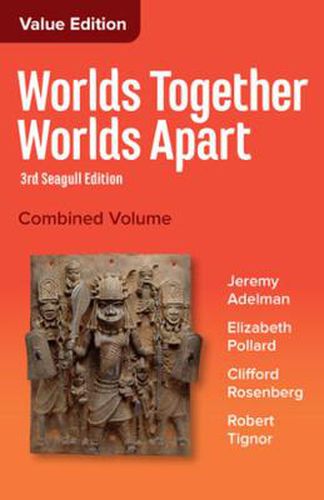 Worlds Together, Worlds Apart: A History of the World from the Beginnings of Humankind to the Present