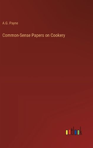 Cover image for Common-Sense Papers on Cookery