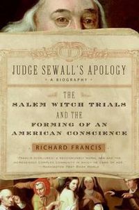 Cover image for Judge Sewall's Apology: The Salem Witch Trials and the Forming of an American Conscience