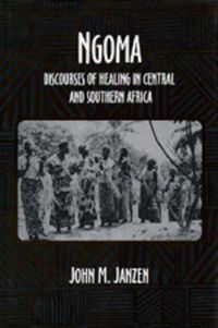 Cover image for Ngoma: Discourses of Healing in Central and Southern Africa