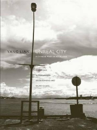 Cover image for Unreal City: A Chinese Poet in Auckland