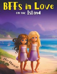 Cover image for BFFs in Love on the Island