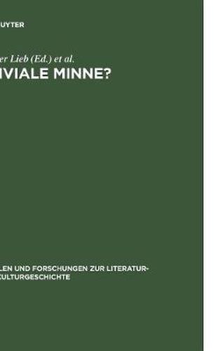 Cover image for Triviale Minne?: Konventionalitat und Trivialisierung in spatmittelalterlichen Minnereden