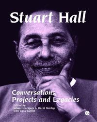 Cover image for Stuart Hall: Conversations, Projects and Legacies
