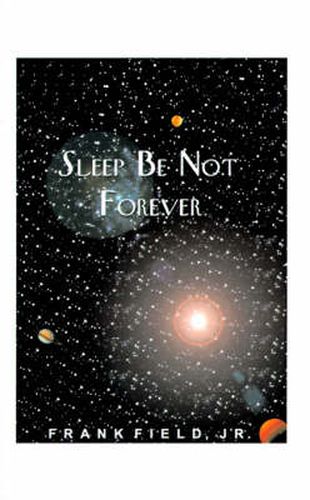 Sleep be Not Forever