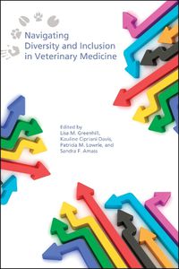 Cover image for Navigating Diversity and Inclusion in Veterinary Medicine