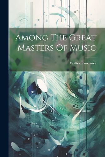 Cover image for Among The Great Masters Of Music