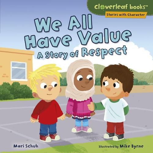 Cover image for We All Have Value: A Story of Respect