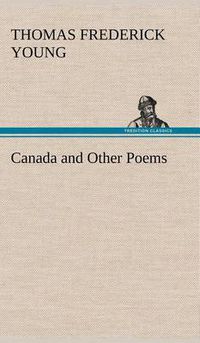 Cover image for Canada and Other Poems