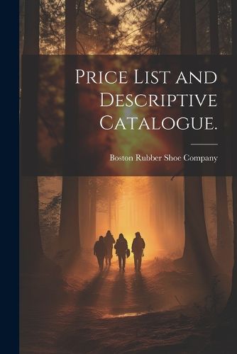 Cover image for Price List and Descriptive Catalogue.