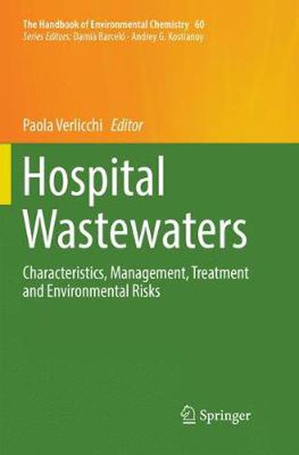 Cover image for Hospital Wastewaters: Characteristics, Management, Treatment and Environmental Risks