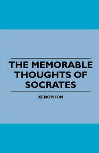 The Memorable Thoughts of Socrates