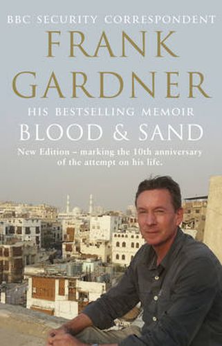 Blood and Sand: The BBC security correspondent's own extraordinary and inspiring story