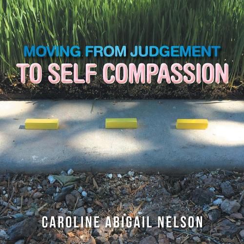 Cover image for Moving from Judgement to Self Compassion