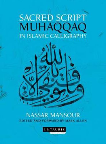 Cover image for Sacred Script: Muhaqqaq in Islamic Calligraphy