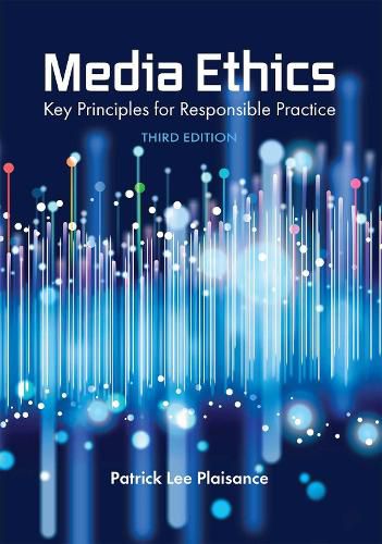 Cover image for Media Ethics: Key Principles for Responsible Practice