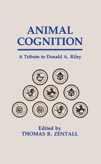 Cover image for Animal Cognition: A Tribute To Donald A. Riley