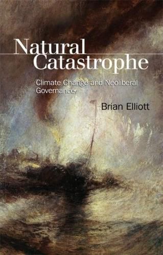 Natural Catastrophe: Climate Change and Neoliberal Governance