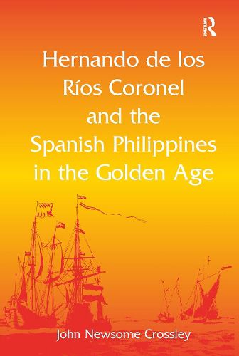 Cover image for Hernando de los R? Coronel and the Spanish Philippines in the Golden Age