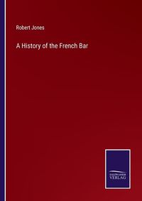 Cover image for A History of the French Bar