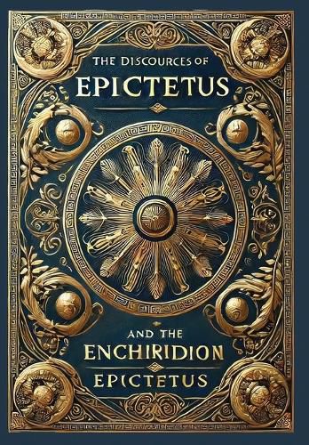 Cover image for The Discourses of Epictetus and the Enchiridion (Collector's Edition) (Laminated Hardback with Jacket)