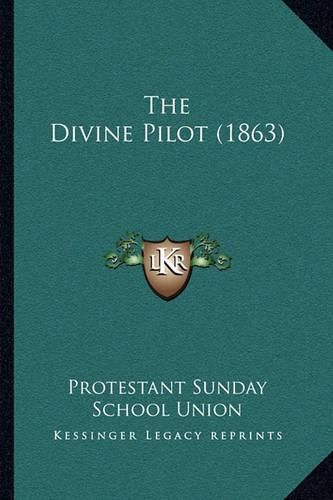 Cover image for The Divine Pilot (1863)