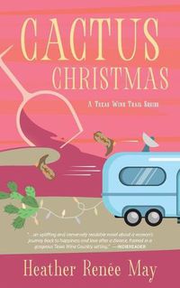 Cover image for Cactus Christmas: A Texas Wine Trail Series