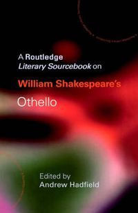 Cover image for William Shakespeare's Othello: A Routledge Study Guide and Sourcebook