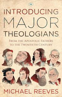 Cover image for Introducing Major Theologians: From The Apostolic Fathers To The Twentieth Century