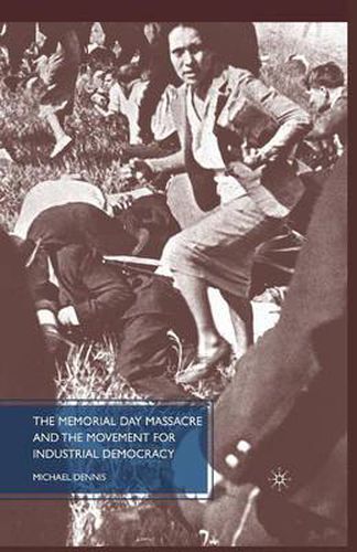 Cover image for The Memorial Day Massacre and the Movement for Industrial Democracy