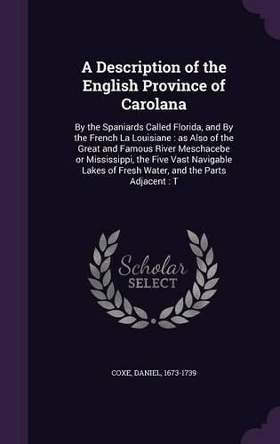 Cover image for A Description of the English Province of Carolana