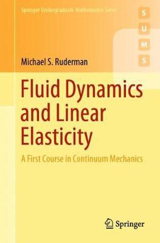 Cover image for Fluid Dynamics and Linear Elasticity: A First Course in Continuum Mechanics