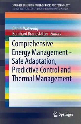 Cover image for Comprehensive Energy Management - Safe Adaptation, Predictive Control and Thermal Management