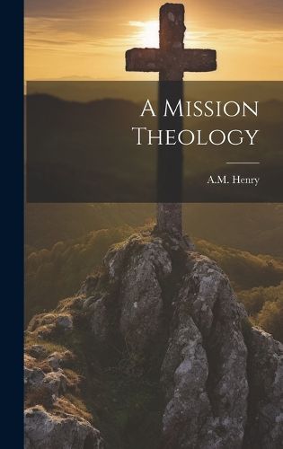 Cover image for A Mission Theology