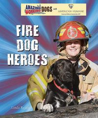 Cover image for Fire Dog Heroes