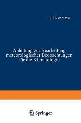 Cover image for Anleitung Zur Bearbeitung Meteorologischer Beobachtungen Fur Die Klimatologie