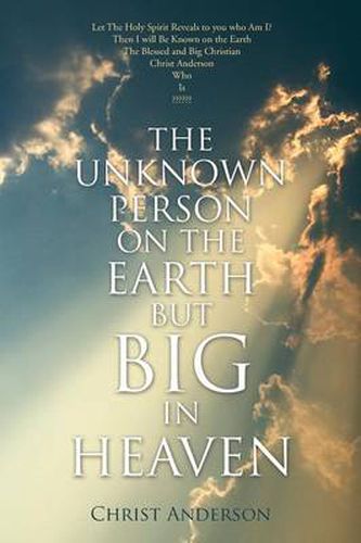 Cover image for The Unknown Person on the Earth But Big in Heaven