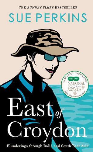 Cover image for East of Croydon: Travels through India and South East Asia inspired by her BBC 1 series 'The Ganges