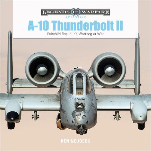 Cover image for A10 Thunderbolt II : Fairchild Republic's Warthog at War