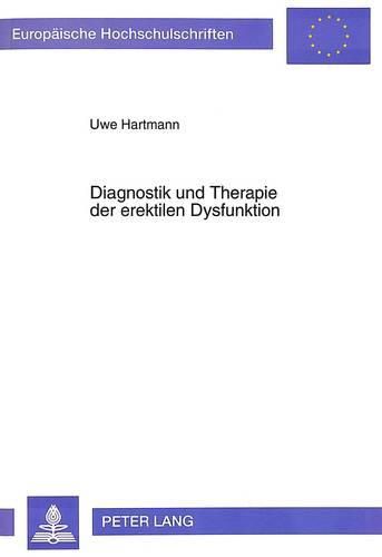 Diagnostik Und Therapie Der Erektilen Dysfunktion: Theoretische Grundlagen Und Praxisempfehlungen Aus Einer Multidisziplinaeren Spezialsprechstunde